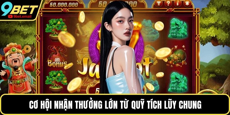 Cơ hội nhận thưởng lớn từ quỹ tích lũy chung