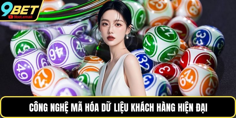 Công nghệ mã hóa dữ liệu khách hàng hiện đại